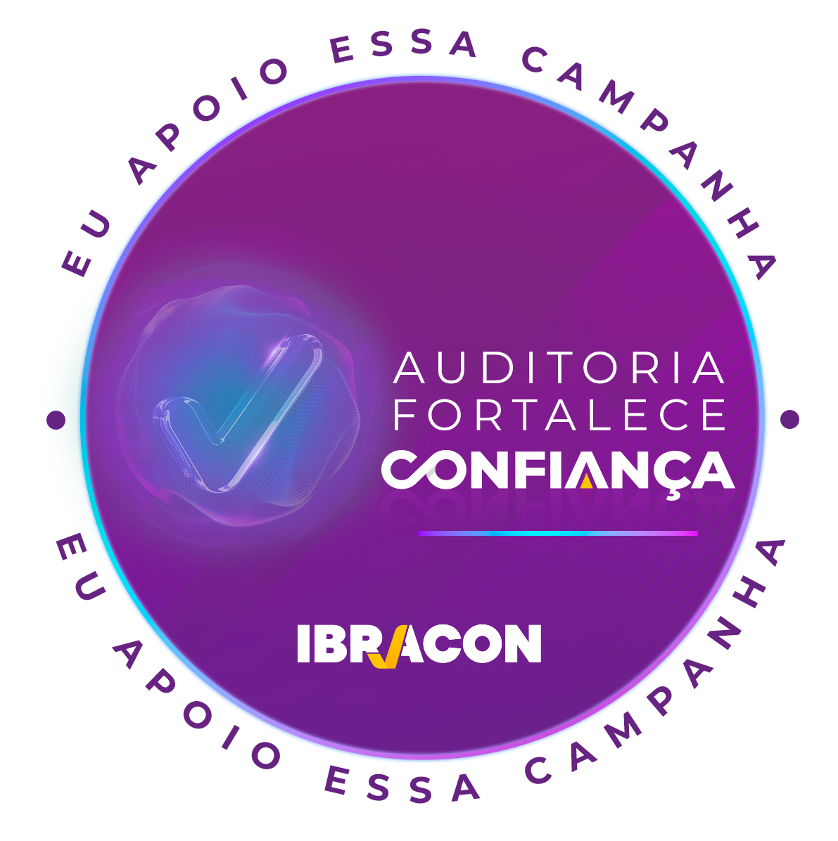 Selo IBRACON — Eu apoio essa campanha. Auditoria fortalece confiança